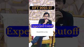 IIFT IB BA 202527 Expected Cut offs  Form Fill or Not❓️ [upl. by Glenden668]