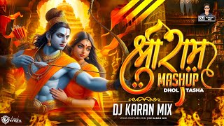 Ayodhya Ram Mandir Trending Mashup  DJ Karan Mix Dhol Tasha  Shree Ram Dj Songs 2024  भगवा रंग [upl. by Eseneg]