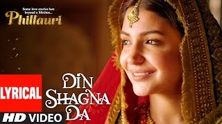 Din Shagna Da Lyrical Video  Phillauri  Anushka Sharma Diljit Dosanjh  Jasleen Royal [upl. by Durrell272]