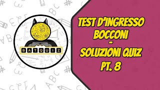 BOCCONI  SOLUZIONI QUIZ TEST DINGRESSO  PT8 [upl. by Tova]