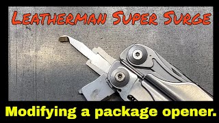 Leatherman Super Surge Part 7  Adding A Package Opener [upl. by Alletse]