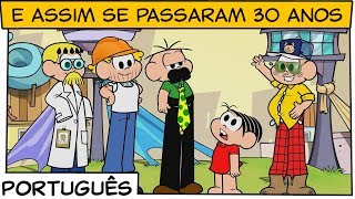 E assim se passaram 30 anos  Turma da Mônica [upl. by Nnaillij]