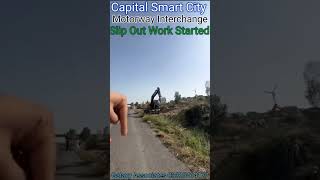 Capital Smart City Motorway Interchange Slip Out Work Started [upl. by Oiluig]