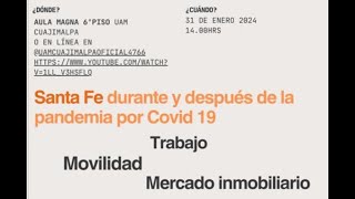 “Patrones laborales urbanos y de movilidad en Santa Fe CDMX durante y después del COVID19” [upl. by Gemini]