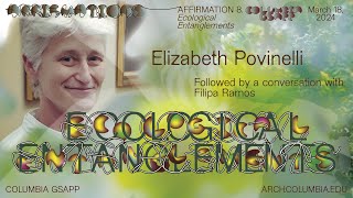 Columbia GSAPP Affirmations Elizabeth Povinelli [upl. by Ahsennod]