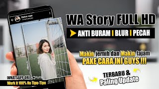 Update Terbaru  Cara Membuat Status Story WhatsApp HD Quality Agar Tidak Buram amp Tidak Pecah [upl. by Barayon]