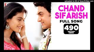 Chand Sifarish  Full Song  Fanaa  Aamir Khan Kajol  Shaan Kailash Kher  JatinLalit  Prasoon [upl. by Ettedranreb]