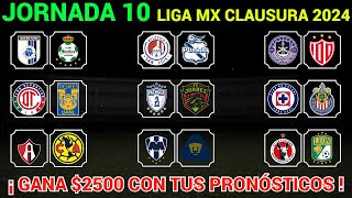 PRONÓSTICOS JORNADA 10 Liga MX CLAUSURA 2024 [upl. by Stavro776]