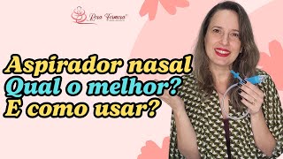 Aspirador nasal Qual o melhor Como usar [upl. by Calica8]