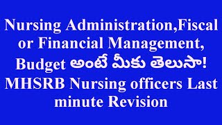 Nursing AdministrationampFiscal or Financial ManagementampMHSRB Nursing officer Last minute Revision [upl. by Melisenda]