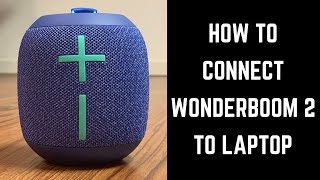 How to Connect Wonderboom 2 to Windows Laptop [upl. by Dorahs]