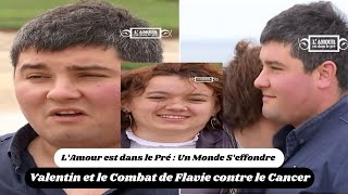 L’Amour est dans le Pré Un Monde S’effondre  Valentin et le Combat de Flavie contre le Cancer [upl. by Anailli405]