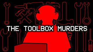 The Most Disturbing Tape Ever Recorded  The Toolbox Murders [upl. by Lean]