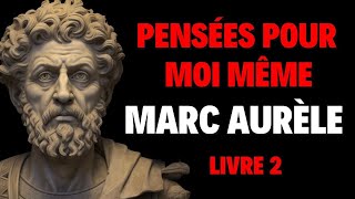 Marc Aurèle  Livre Audio  Pensées pour moi même  Livre II [upl. by Gaudette]