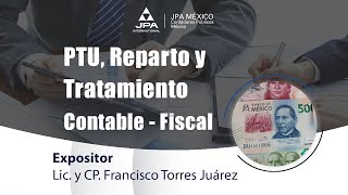 Webinar “PTU Reparto y Tratamiento Contable  Fiscal” [upl. by Jarib568]