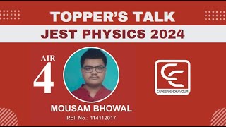 Toppers Talk  Mousam Bhowal JEST Physics AIR 04  Career Endeavour [upl. by Iden468]