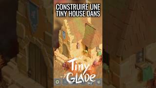 Construire une Tiny House dans Tiny Glade [upl. by Wagstaff]