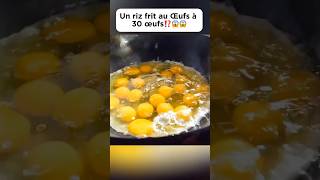 Du riz frit aux œufs à 30 Œufs⁉️😱😱 food cooking eggs recette delicious découverte pourtoi [upl. by Annawaj]