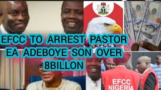 EFCC To Arrest Pastor EA Adeboye Son Over 8Billion He Collected For Govt Roads And Abandoned Them [upl. by Orola802]