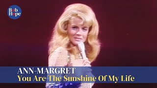 AnnMargret  You Are The Sunhine Of My Life  Bob Hope Special  Sept 26 1973 [upl. by Nniroc]