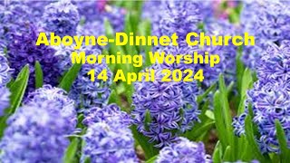 AboyneDinnet Church  14 April 2024  Morning Worship [upl. by Einniw635]