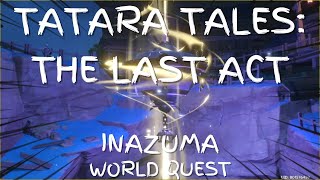 TATARA TALES THE LAST ACT  INAZUMA WORLD QUEST  Genshin Impact [upl. by Haidadej]