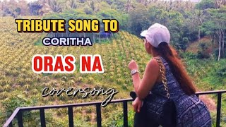 Oras na cover tribute song to Coritha with lyrics [upl. by Routh982]