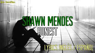 Shawn Mendes  Honest Lyrics Inglés amp Español [upl. by Anawaj]