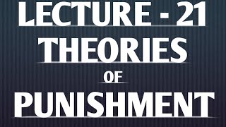 Theories of Punishment Lecture 21 [upl. by Bedelia511]