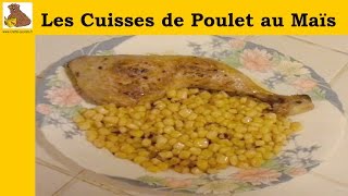 Les cuisses de poulet au maïs recette rapide et facile HD [upl. by Chick]