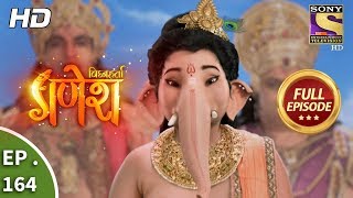 Vighnaharta Ganesh  Ep 164  Full Episode  10th April 2018 [upl. by Ennyrb]