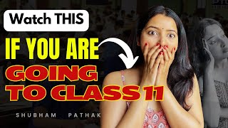 WATCH THIS BEFORE YOU START CLASS 11  Class 11 बर्बाद ❌ PCB PCM COMMERCE amp ARTS  SHUBHAM PATHAK [upl. by Aziza]