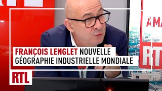 François Lenglet  la nouvelle géographie industrielle mondiale [upl. by Edgard]