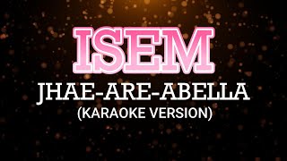 Isem Jhaeare Abella Karaoke [upl. by Irat94]