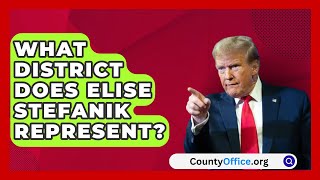 What District Does Elise Stefanik Represent  CountyOfficeorg [upl. by Leahcimaj]