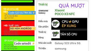 Code setedit⚡APP Hiệu Suất CPUGPU Thay Đổi HĐH Android Thành SAMSUNG S23 ULTRA 5G [upl. by Dreda]