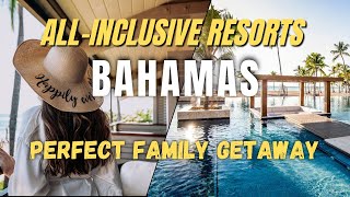 The Perfect Family Getaway Top 7 AllInclusive Resorts in the Bahamas To Stay [upl. by Anillek6]