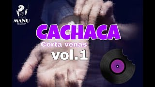 CACHACACORTA VENAS VOL 1✔✔✔✔ [upl. by Adliwa]