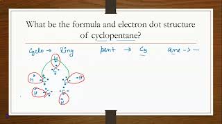 What be the formula and electron dot structure of cyclopentane [upl. by Slavin]