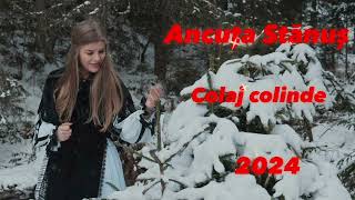 Ancuța Stănuș  Colaj colinde 2024 [upl. by Burley144]