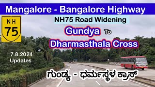 MangaloreBangalore NH75 Road Widening Gundya to Dharmasthala Cross 782024 Updates [upl. by Elspet]