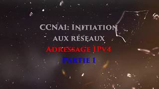 Initiation aux réseaux  ep17 Adressage IPv4 Partie 1 [upl. by Yendahc]