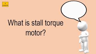 What Is Stall Torque Motor [upl. by Isleen272]