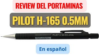 Review del Portaminas Pilot H165 05mm  Japonés  En Español [upl. by Kilian]