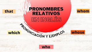 Los Pronombres Relativos en Inglés con Ejemplos [upl. by Rialcnis]