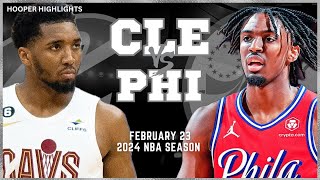 Cleveland Cavaliers vs Philadelphia 76ers Full Game Highlights  Feb 23  2024 NBA Season [upl. by Patsy426]