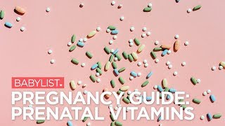 Prenatal Vitamins  Babylist Pregnancy Guide [upl. by Drusy]