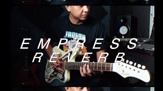 Empress Reverb in Stereo [upl. by Hterag]