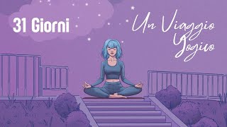 Un Viaggio Yogico  31 giorni di Yoga [upl. by Jaclin]