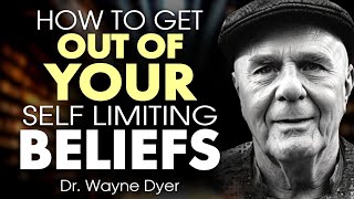 Dr Wayne Dyer  How to Get Out of Your Limiting Beliefs [upl. by Ellemac287]